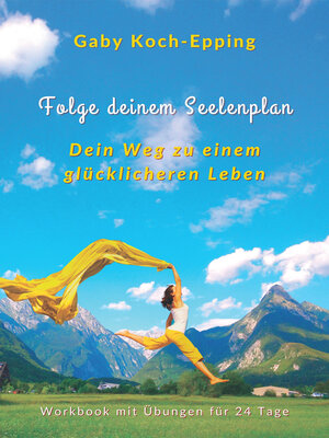 cover image of Folge deinem Seelenplan--Dein Weg zu einem glücklicheren Leben